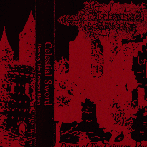 Celestial Sword : Dawn of the Crimson Moon Celestial Sword : Dawn of the Crimson Moon